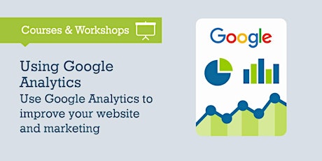 Learn to use Google Analytics - 2 Evenings primary image