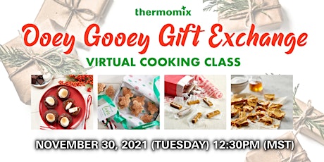 Thermomix® Virtual Cooking Class: Ooey Gooey