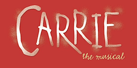 CARRIE: The Musical tickets