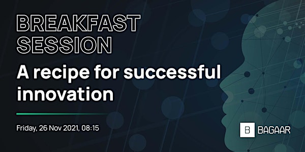 Breakfast Session: A recipe for successful innovation