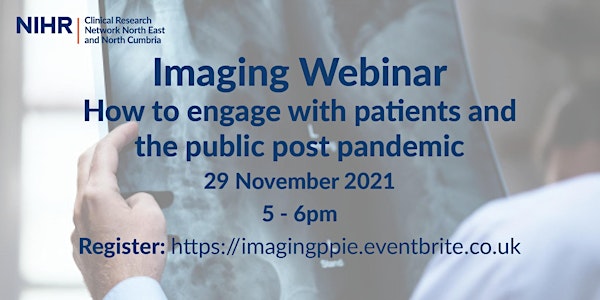 Imaging Webinar - How to engage with patients and the public post pandemic