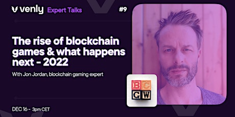 Primaire afbeelding van Venly Expert Talk ep.9 - The rise of blockchain games, ready for 2022