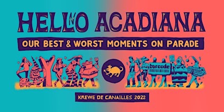 Krewe de Canailles 2022: Hell(n)o Acadiana tickets