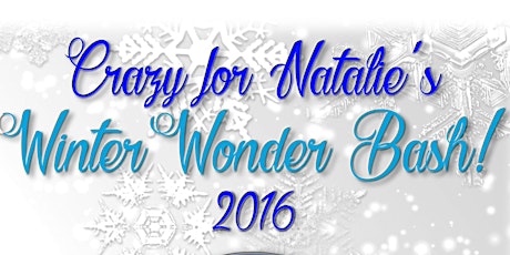 Crazy for Natalie's Winter Wonder Bash 2016 primary image
