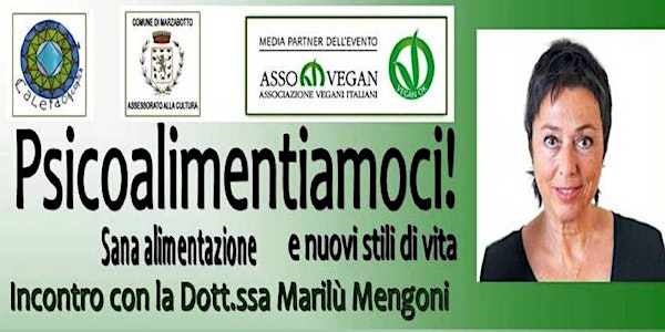 Psicoalimentiamoci! Incontro con la Dott.ssa Marilù Mengoni