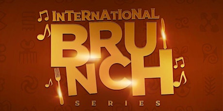 International Brunch Series presented by Afrobeats & Brunch tickets