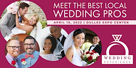 Wedding Experience in Chantilly - April 10 at the Dulles Expo Center tickets