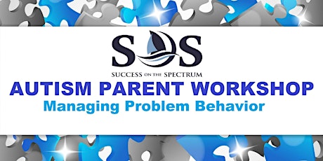 Autism Parent Workshop: Managing Problem Behavior tickets