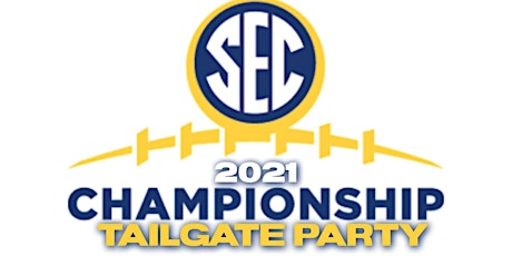 SEC  CHAMPIONSHIP TAILGATE PARTY  2021