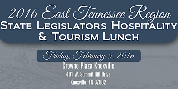 East Tennessee Region State Legislators Hospitality/Tourism Lunch