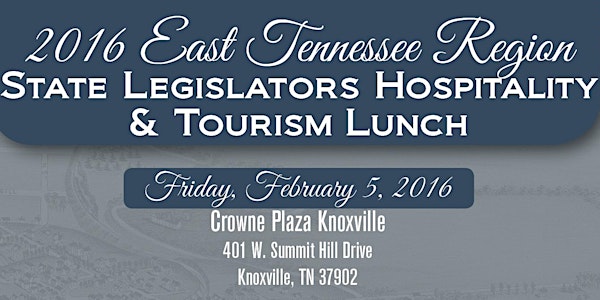 East Tennessee Region State Legislators Hospitality/Tourism Lunch