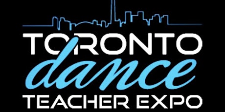 2022 Toronto Dance Teacher Expo primary image
