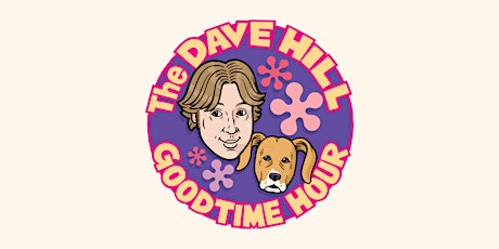 The Dave Hill Goodtime Hour Livestream tickets