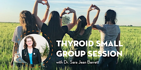 Thyroid Small Group Session with Dr. Barrett tickets