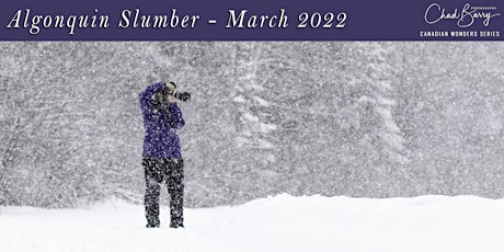 Canadian Wonders | Algonquin Slumber - Photo Workshop - March 2022 primary image