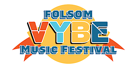 Folsom VYBE Music Festival tickets
