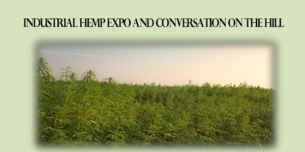 Hemp Expo and Conversation on the Hill