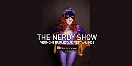 Vermont Burlesque Festival's "Nerdy Show" tickets