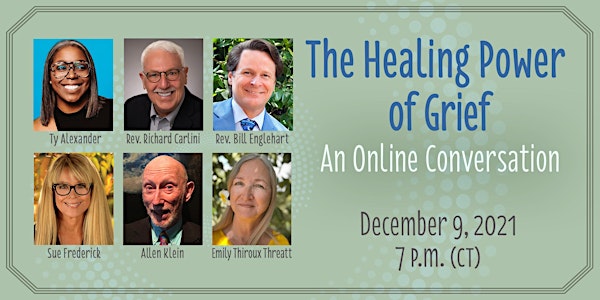 The Healing Power of Grief: An Online Conversation