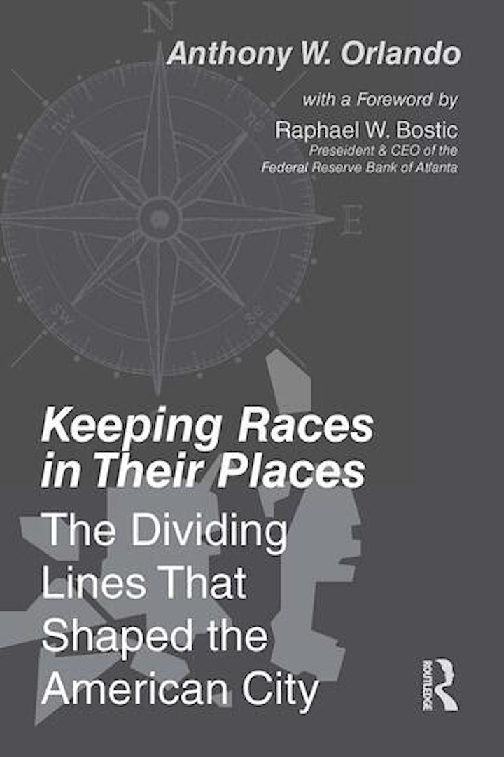 Keeping Races in Their Places: Dr.  Anthony W. Orlando Book Launch image