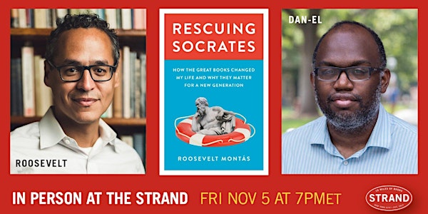 Roosevelt Montas + Dan-el Padilla Peralta: Rescuing Socrates