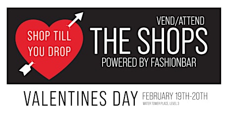 The Shops! VEND / ATTEND at Water Tower Place [DRAG ME OUT for V-DAY] tickets