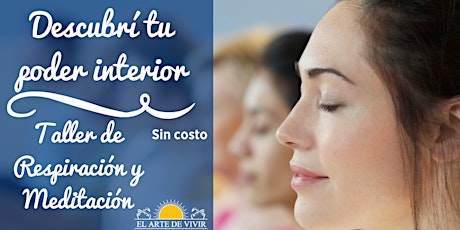Imagen principal de DESCUBRÍ TU PODER INTERIOR  Taller de Meditación y Respiración GRATUITO