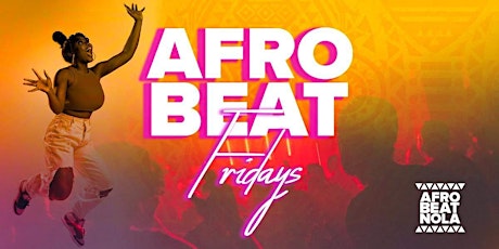 Afrobeat Fridays tickets