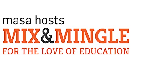 Masa's Third Annual Mix & Mingle for Love of Education primary image