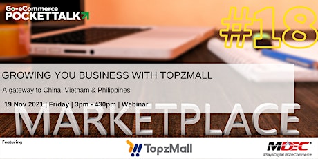 Go-eCommerce Pocket Talk Series #18 | Grow Your Business with TopzMall primary image