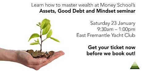 Money School: Assets, Good Debt and Mindset primary image