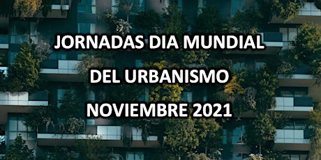 3ª Jornada Día Mundial del Urbanismo  - Noviembre 2021