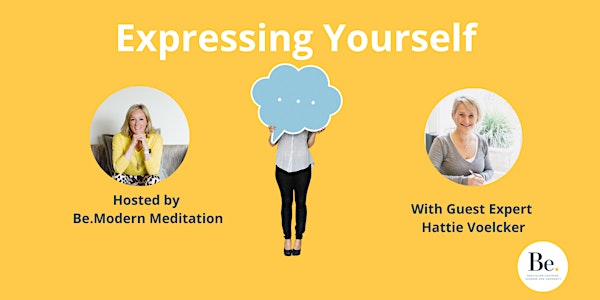 Expressing Yourself: with Guest Expert Hattie Voelcker