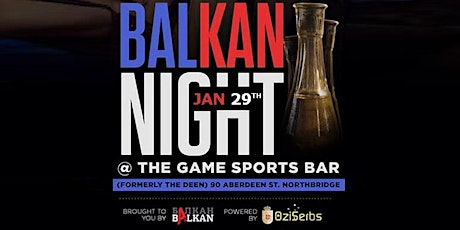 BALKAN NIGHT @ THE GAME SPORTS BAR (formerly the DEEN)  - Friday 29th January 2016 primary image