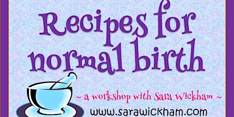 Recipes for Normal Birth - a workshop with Sara Wickham (Dublin, Ireland) primary image