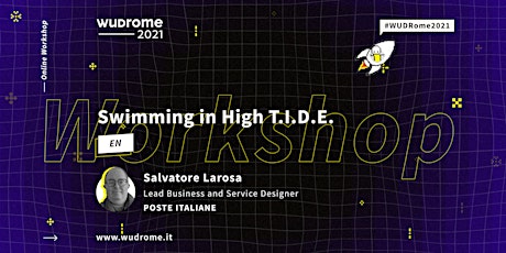 Swimming in High T.I.D.E - Online Workshop WUDRome2021