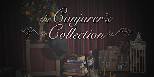 The Conjurer's Collection - 8.30PM - The Berliner, Nottingham