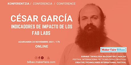 Conferencia  de César Garcia, Indicadores de impacto de los Fab Labs