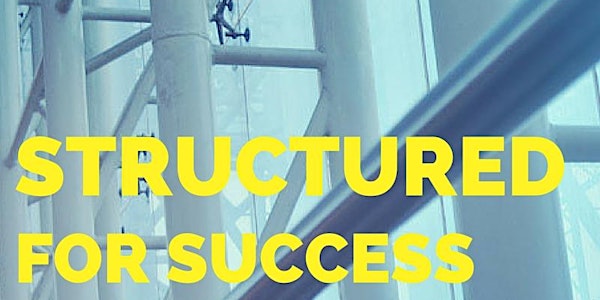Structured for Success (Leadership 201)