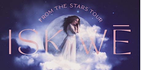iskwē - From The Stars Tour
