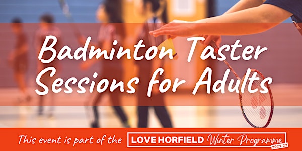 Love Horfield Badminton Taster Sessions for Adults