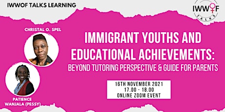 IWWOF TALKS LEARNING: IMMIGRANT YOUTHS AND EDUCATIONAL ACHIEVEMENTS