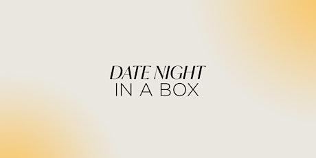 Date Night in a Box