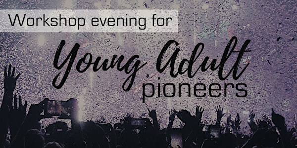 Young Adult Pioneers Event