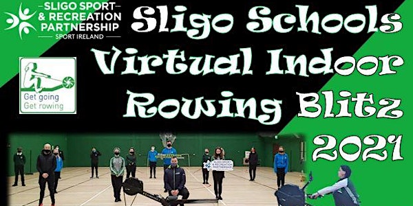 Sligo Schools Indoor Rowing Virtual Blitz 2021