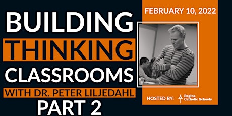 Building Thinking Classrooms with Peter Liljedahl (Part 2) - Feb 10th tickets