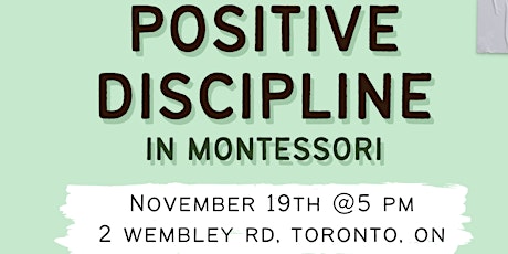 Positive Discipline in Montessori - Friday, November 19  at 5:00 PM