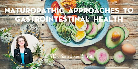 Naturopathic Approaches to Gastrointestinal Health with Dr. Barrett tickets