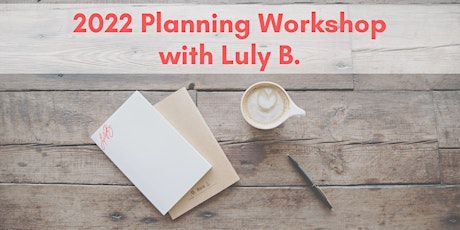 Imagem principal do evento 2022 Planning Workshop with Luly B.