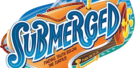 Vacation Bible School - Submerged! primary image